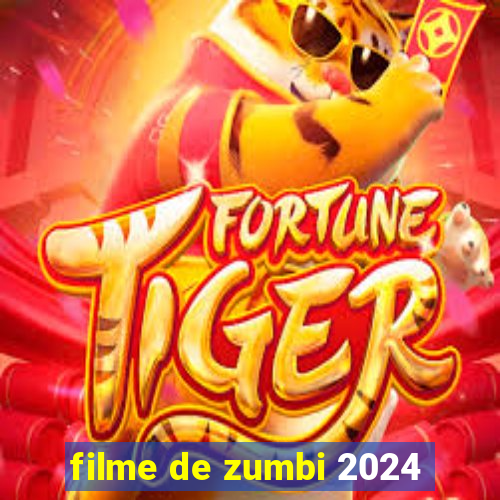 filme de zumbi 2024